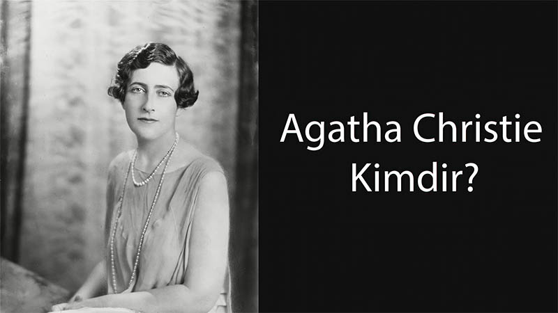 Agatha Christie Kimdir?